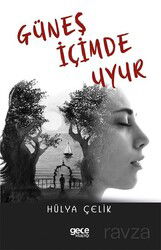 Güneş İçimde Uyur - Gece Kitaplığı