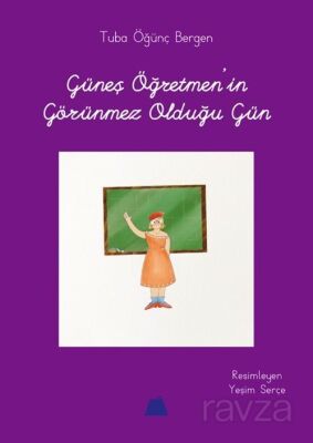 Güneş Öğretmen'in Görünmez Olduğu Gün - 1