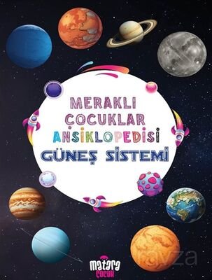 Güneş Sistemi / Meraklı Çocuklar Ansiklopedisi - 1