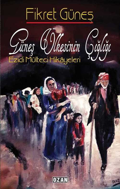 Güneş Ülkesinin Çığlığı - Ozan Yayıncılık