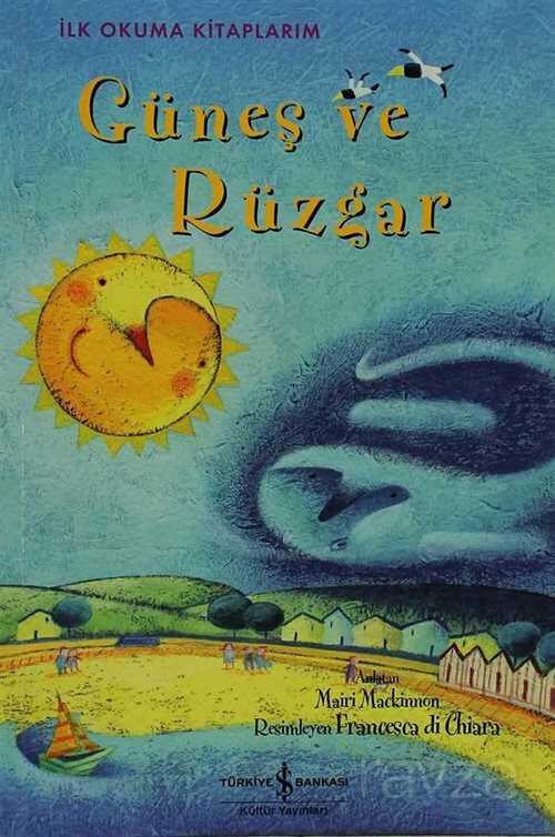 Güneş ve Rüzgar (Ciltli) İlk Okuma Kitapları - İş Bankası Yayınları