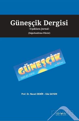 Güneşçik Dergisi Uşaklara Jurnal (Değerlendirme-Fihrist) - 1