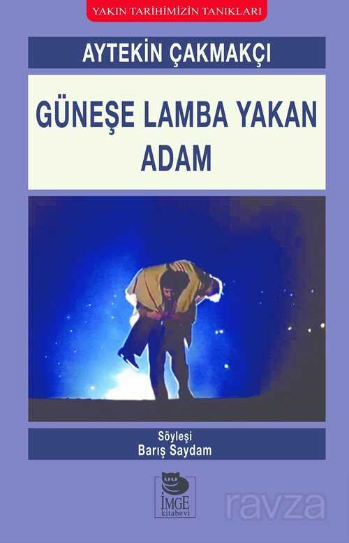 Güneşe Lamba Yakan Adam - İmge Kitabevi Yayınları