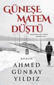 Güneşe Matem Düştü - Timaş Yayınları