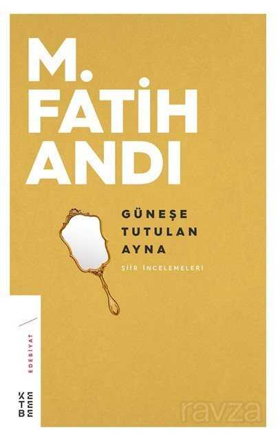 Güneşe Tutulan Ayna - Ketebe Yayınevi