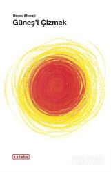 Güneş'i Çizmek - Ketebe Çocuk