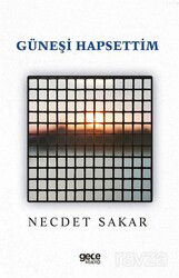 Güneşi Hapsettim - Gece Kitaplığı