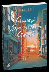 Güneşi Söndürmem Gerek - Ren Kitap