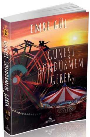 Güneşi Söndürmem Gerek 2 (Karton Kapak) - Ephesus Yayınları