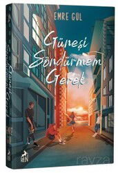 Güneşi Söndürmem Gerek (Ciltli) - Ren Kitap