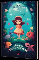 Güneş'in Büyülü Maceraları - Mirhan Kitap