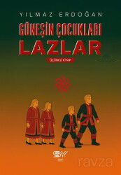 Güneşin Çocukları Lazlar 3 - Servet Yayınevi