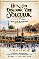 Güneşin Doğduğu Yere Yolculuk - Kutlu Yayınevi