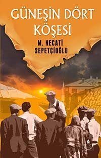 Güneşin Dört Köşesi / Bugünki Türkiye Dizisi - 1