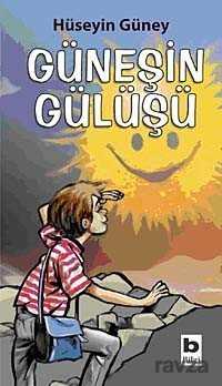Güneşin Gülüşü - Bilgi Yayınevi Çocuk Kitapları
