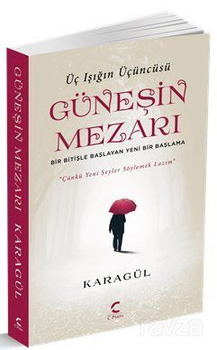 Güneşin Mezarı / Üç Işığın Üçüncüsü - 1