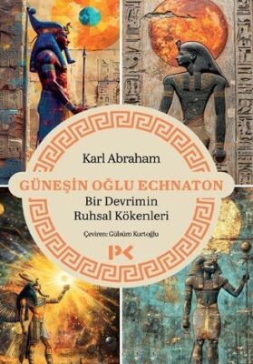 Güneşin Oğlu Echnaton - 1