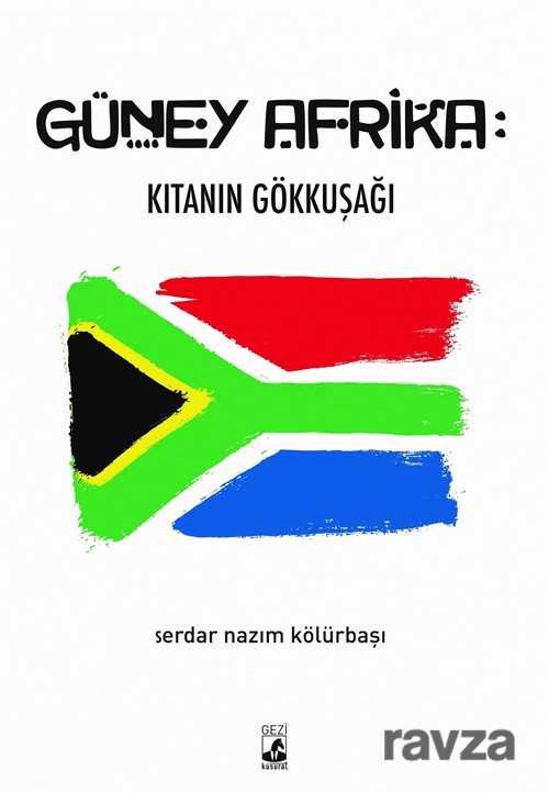 Güney Afrika: Kıtanın Gökkuşağı - Küsurat Yayınları