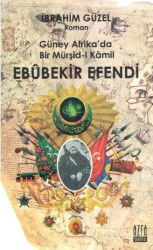 Güney Afrika'da Bir Müşid-i Kamil Ebubekir Efendi - Salon Yayınları