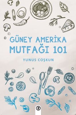 Güney Amerika Mutfağı 101 - 1