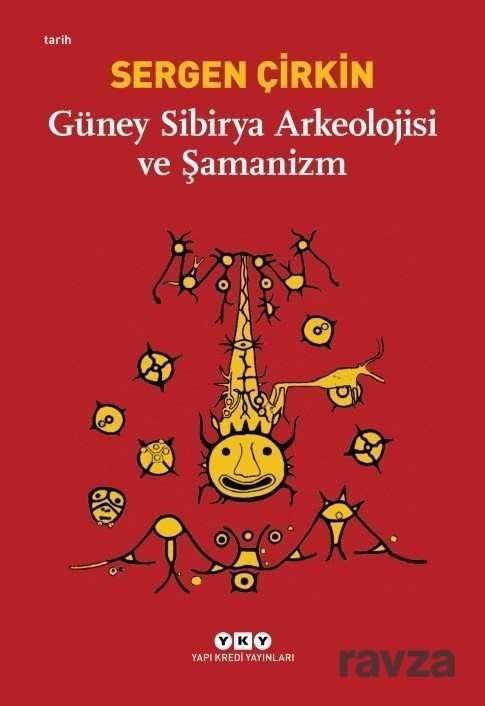 Güney Sibirya Arkeolojisi ve Şamanizm - 1
