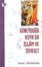 Güneydoğu Asya'da İslam ve Siyaset - İlke Yayıncılık