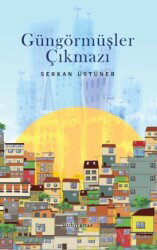Güngörmüşler Çıkmazı - Muhit Kitap