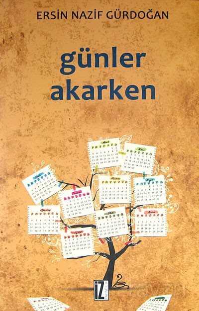 Günler Akarken - İz Yayıncılık