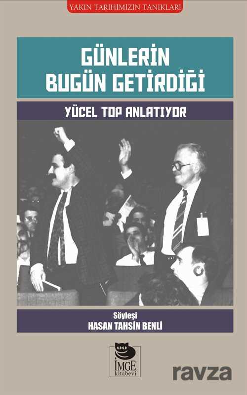 Günlerin Bugün Getirdiği - İmge Kitabevi Yayınları
