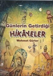 Günlerin Getirdiği Hikayeler - Sebat Yayınları