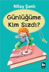 Günlüğüme Kim Sızdı? - Bilgi Yayınevi Çocuk Kitapları