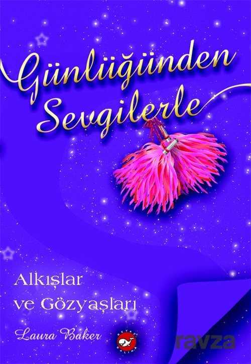 Günlüğünden Sevgilerle / Alkışlar ve Gözyaşları - 1