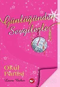 Günlüğünden Sevgilerle / Okul Partisi - 1