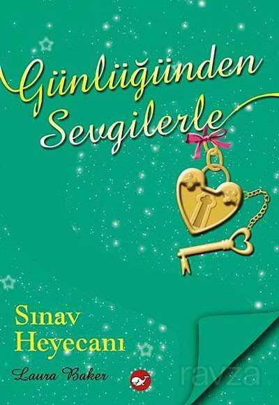 Günlüğünden Sevgilerle / Sınav Heyecanı - Beyaz Balina Yayınları