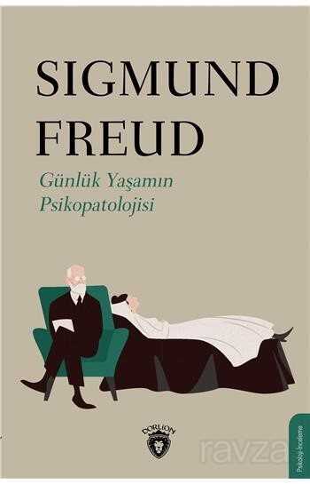Günlük Yaşamın Psikopatolojisi - Dorlion Yayınevi