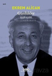 Günlükler (1956-1966) Ekrem Alican - Yapı Kredi Yayınları