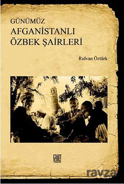 Günümüz Afganistanlı Özbek Şairleri - Palet Yayınları (Konya)