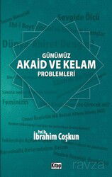 Günümüz Akaid ve Kelam Problemleri - Kitap Dünyası (Konya)