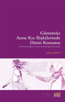 Günümüz Anne Kız İlişkilerinde Dinin Konumu - 1