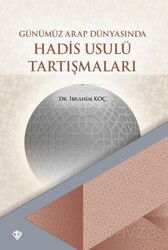 Günümüz Arap Dünyasında Hadis Usulü Tartışmaları - Diyanet Vakfı Yayınları