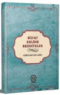 Günümüz Bid'at Ehline Reddiyeler - Nuhbe Yayınevi