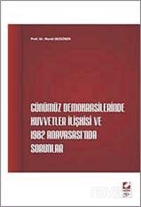 Günümüz Demokrasilerinde Kuvvetler İlişkisi ve 1982 Anayasası'nda Sorunlar - 1