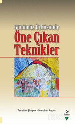 Günümüz Öyküsünde Öne Çıkan Teknikler - Grafiker Yayınları