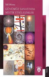 Günümüz Sanatında Mistik Etkileşimler - Dorlion Yayınevi