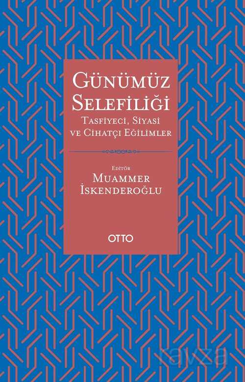 Günümüz Selefiliği - Otto Yayınları (Ankara)