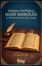 Günümüz Selefiliğinin Hadis Şerhçiliği (er-Racihî'nin Müslim Şerhi Örneği) - Kitap Dünyası (Konya)