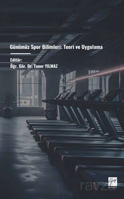 Günümüz Spor Bilimleri: Teori ve Uygulama - 1