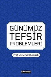Günümüz Tefsir Problemleri - Hikmetevi Yayınları