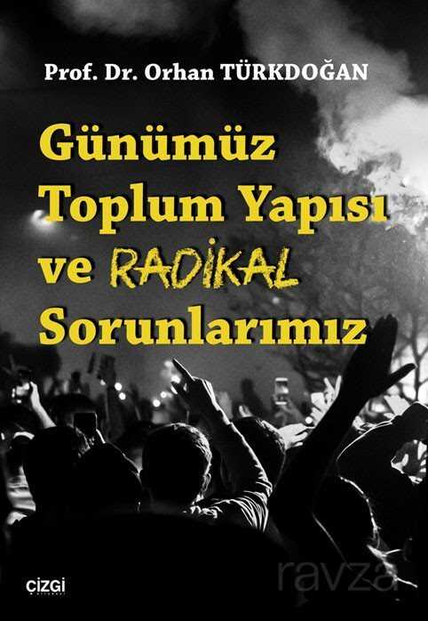 Günümüz Toplum Yapısı ve Radikal Sorunlarımız - Çizgi Kitabevi