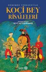 Günümüz Türkçesiyle Koçibey Risaleleri - Yeditepe Yayınevi